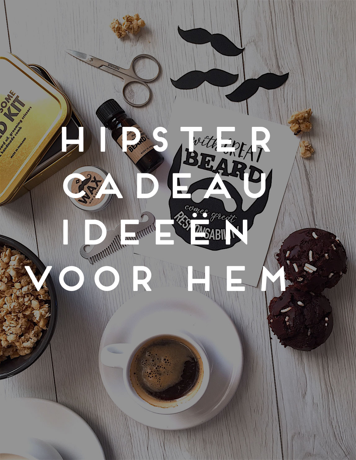 Hipsters en verjaardagen hier vind je onze cadeau ideeën voor hem