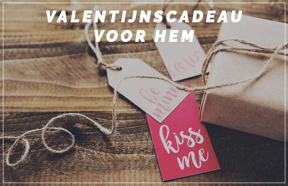 Valentijnscadeau voor hem! GIFT GUIDE vol cadeaus