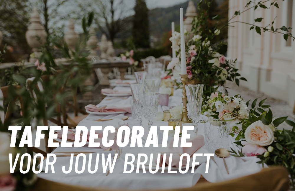 Donau hand Verminderen Bruiloft decoratie | tafeldecoratie van retro tot romantisch