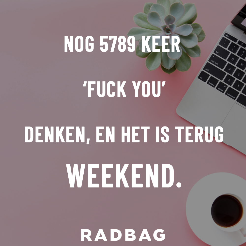 Leuke quotes voor op kantoor 'bijna weekend