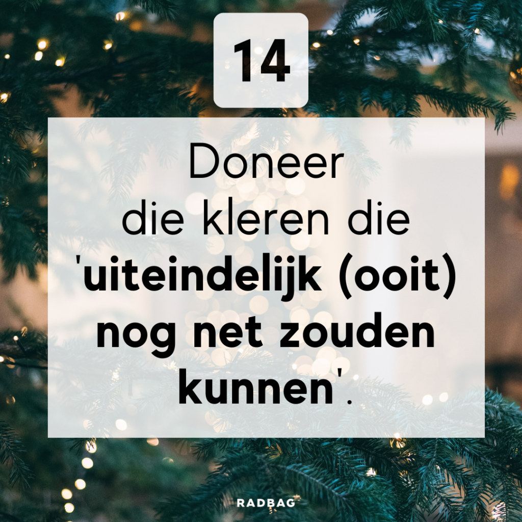 Tip 14 van kerststress naar fijne feestdagen - ruim je kledingkast op en doneer of ruil kleding