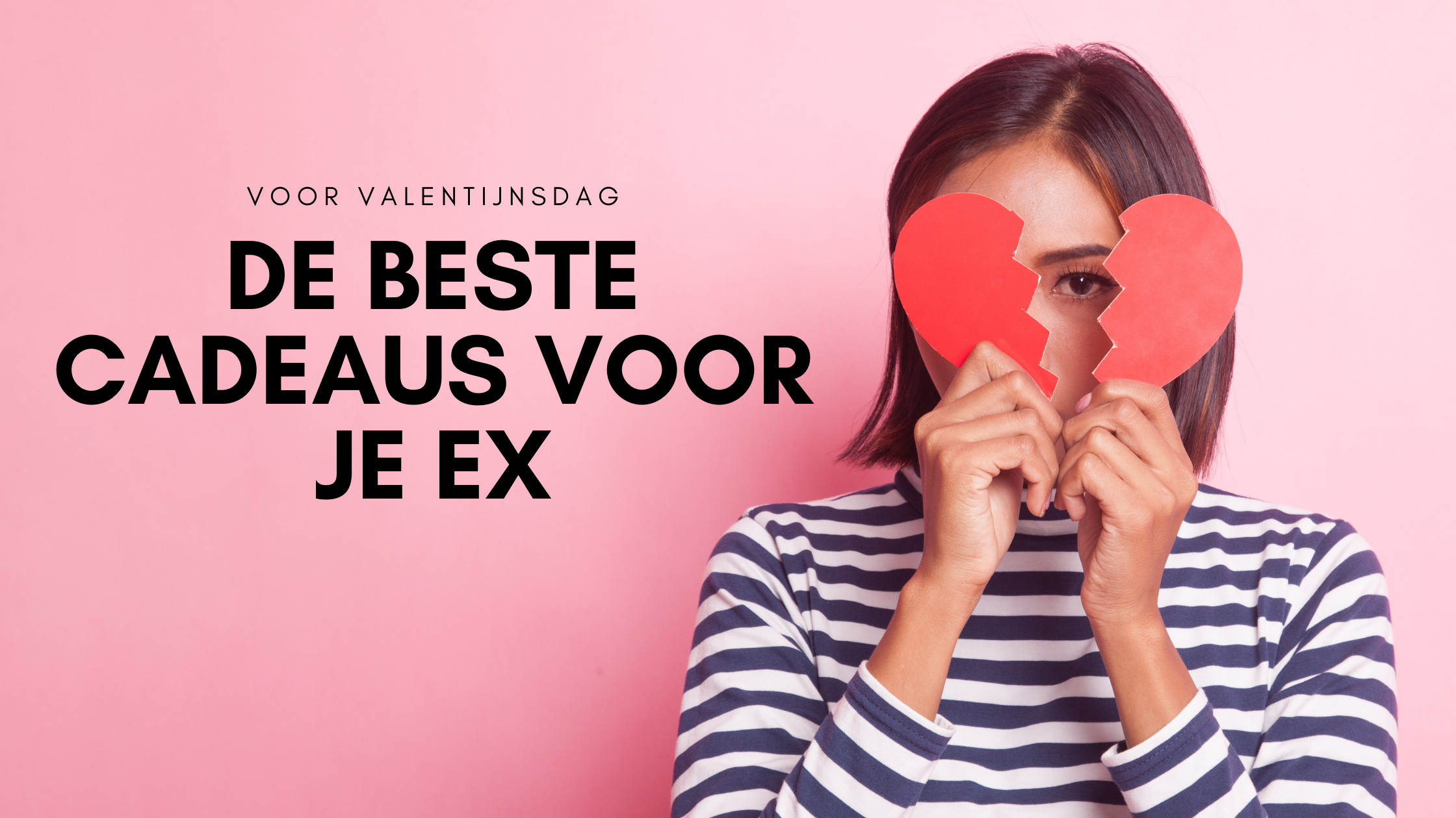 voeden Onbepaald plaats De beste cadeaus voor mijn ex voor Valentijnsdag - Radbag Blog
