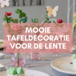 Tafeldecoratie lente