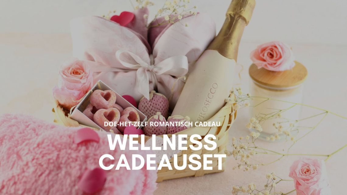 DIY Wellness Cadeauset Romantisch Cadeau Header