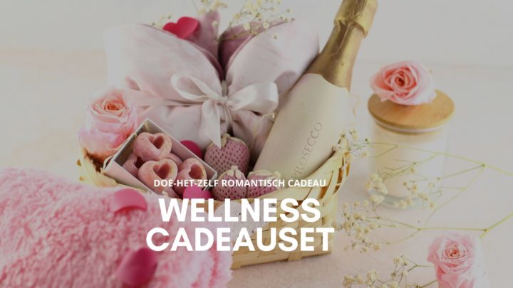 DIY Wellness Cadeauset Romantisch Cadeau Header