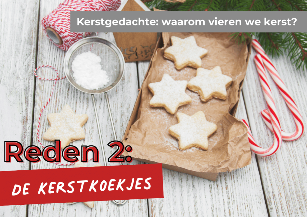 2 Kerstgedachte: waarom vieren we kerstmis kerstkoekjes