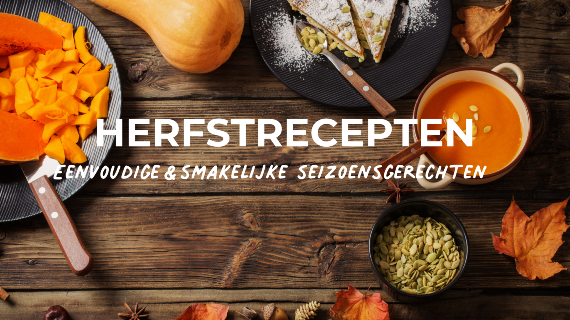 Gemakkelijke Herfstgerechten