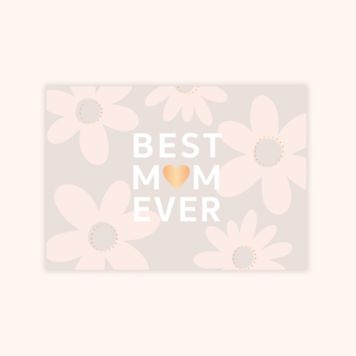 Moederdag kaart Best Mom Ever
